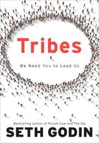 Couverture du livre « TRIBES - WE NEED YOU TO LEAD US » de Seth Godin aux éditions Portfolio