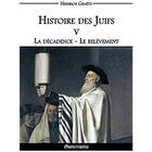 Couverture du livre « Histoire des juifs v: la decadence - le relevement » de Heinrich Graetz aux éditions Omnia Veritas