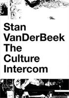 Couverture du livre « Stan vanderbeek: the culture intercom » de Vanderbeek Stan aux éditions Dap Artbook