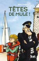 Couverture du livre « Têtes de mule ! » de Marc Cantin aux éditions Seuil Jeunesse