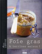 Couverture du livre « Foies gras et terrines maison ! » de Mallet-J.F aux éditions Larousse