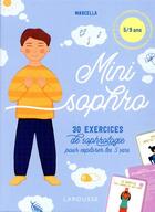 Couverture du livre « Mini sophro : 30 exercices de sophrologie pour explorer les 5 sens » de Marcella aux éditions Larousse