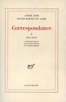 Couverture du livre « Correspondance ; 1913-1934 » de Andre Gide et Roger Martin Du Gard aux éditions Gallimard