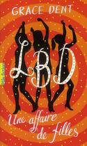 Couverture du livre « LBD ; une affaire de filles » de Grace Dent aux éditions Gallimard-jeunesse