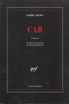 Couverture du livre « Car » de Harry Crews aux éditions Gallimard