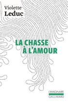 Couverture du livre « La chasse à l'amour » de Violette Leduc aux éditions Gallimard