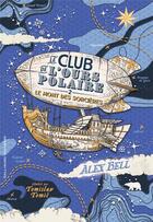 Couverture du livre « Le club de l'ours polaire t.2 ; le mont des sorcières » de Tomislav Tomic et Axel Bell aux éditions Gallimard-jeunesse
