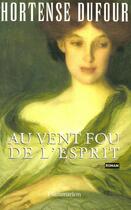 Couverture du livre « Au vent fou de l'esprit » de Hortense Dufour aux éditions Flammarion