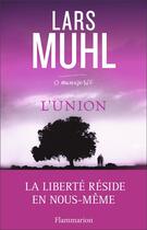 Couverture du livre « L'union » de Lars Muhl aux éditions Flammarion