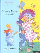 Couverture du livre « Calamity Mamie Se Marie » de Arnaud Almeras aux éditions Nathan
