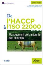 Couverture du livre « De l'haccp à l'iso 22000 ; management de la sécurité des aliments » de Olivier Boutou aux éditions Afnor Editions