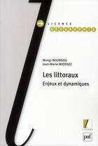 Couverture du livre « Les littoraux ; enjeux et dynamiques » de Miossec Jean-Marie et Mongi Bourgou aux éditions Puf
