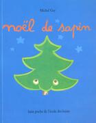 Couverture du livre « Noël de sapin » de Michel Gay aux éditions Ecole Des Loisirs