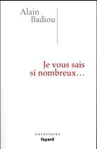 Couverture du livre « Je vous sais si nombreux... » de Alain Badiou aux éditions Fayard