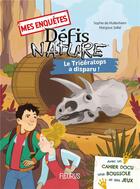 Couverture du livre « Mes enquetes defis nature : le triceratops a disparu ! » de De Mullenheim/Saltel aux éditions Fleurus