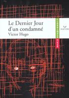 Couverture du livre « Le dernier jour d'un condamné » de Victor Hugo aux éditions Hatier