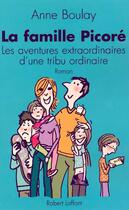 Couverture du livre « La famille picore les aventures extraordinaires d'une tribu ordinaire » de Anne Boulay aux éditions Robert Laffont