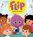 Couverture du livre « Flip rentre à l'école » de Coralie Vallageas aux éditions Lito