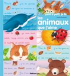 Couverture du livre « Petit à petit, je lis ; les animaux que j'aime » de  aux éditions Lito