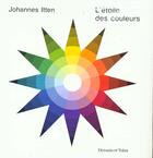 Couverture du livre « L'Etoile Des Couleurs » de Johannes Itten aux éditions Dessain Et Tolra