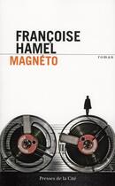 Couverture du livre « Magnéto » de Francoise Hamel aux éditions Presses De La Cite