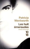 Couverture du livre « Les huit emeraudes » de Patricia Wentworth aux éditions 10/18