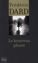 Couverture du livre « Le bourreau pleure » de Frederic Dard aux éditions Fleuve Editions