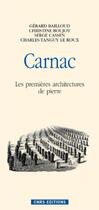 Couverture du livre « Carnac, les premières architectures de pierre » de  aux éditions Cnrs