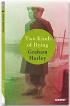 Couverture du livre « Two kinds of dying » de G Hurley aux éditions Didier