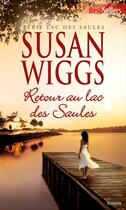 Couverture du livre « Retour au lac des Saules » de Susan Wiggs aux éditions Harlequin