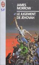 Couverture du livre « Le jugement de Jéhovah » de James Morrow aux éditions J'ai Lu