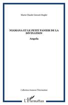 Couverture du livre « Niamana et le petit Panier de la divination : Angola » de Marie-Claude Gerouit-Bugler aux éditions Editions L'harmattan