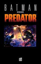 Couverture du livre « Batman versus Predator t.1 » de Dave Gibbons et Andy Kubert aux éditions Soleil