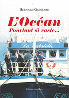 Couverture du livre « L'Océan, Pourtant si vaste ... » de Bernard Groisard aux éditions Amalthee