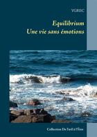 Couverture du livre « Equilibrium ; une vie sans émotions » de Ygrec aux éditions Books On Demand