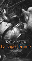 Couverture du livre « La sage-femme » de Katja Kettu aux éditions Editions Actes Sud