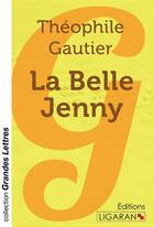 Couverture du livre « La Belle Jenny (grands caractères) » de Theophile Gautier aux éditions Ligaran