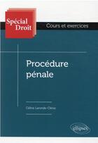 Couverture du livre « Procédure pénale » de Celine Laronde-Clerac aux éditions Ellipses