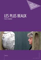 Couverture du livre « Les plus beaux » de Francis Cromphout aux éditions Publibook