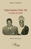 Couverture du livre « Hadja Kadiatou Diallo Telli, un destin de cheffe » de Valerie A. N. Masumbuko aux éditions L'harmattan