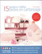 Couverture du livre « 15 nouveaux modèles ; boîtes en cartonnage » de Martine Lintignat aux éditions Neva