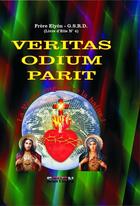 Couverture du livre « Veritas odium parit » de Frere Elyon aux éditions Inlibroveritas