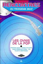 Couverture du livre « Les ovnis de la pop » de Jean-Emmanuel Deluxe aux éditions La Tengo