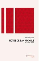 Couverture du livre « Notes de San Michele et autres textes » de Jean-Max Tixier aux éditions Gehess