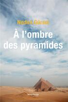 Couverture du livre « À l'ombre des pyramides » de Nedim Gursel aux éditions Empreinte Temps Present