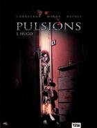 Couverture du livre « Pulsions Tome 1 ; Hugo » de Eric Corbeyran et Djilali Defali aux éditions Glenat
