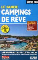 Couverture du livre « Guide campings de rêve (édition 2014) » de Duparc Martine aux éditions Motor Presse