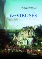 Couverture du livre « Les virusés » de Philippe Ortolan aux éditions Les Editions Melibee