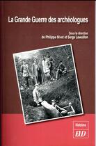 Couverture du livre « La grande guerre des archeologues » de Nivet/Philippe aux éditions Pu De Dijon