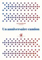 Couverture du livre « Un anniversaire camion » de Jo Hoestlandt aux éditions Thierry Magnier